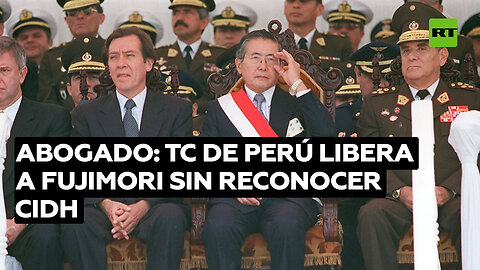 Abogado: La orden de liberar a Fujimori del TC de Perú no reconoce la competencia de la CIDH