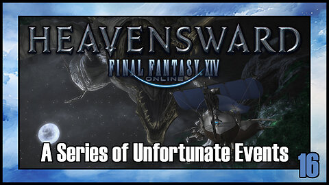Final Fantasy 14 - A Series of Unfortunate Events | Heavensward Main Scenario Quest | 4K60FPS