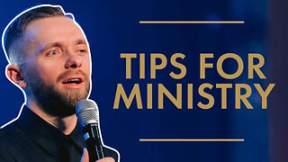 Tips for Ministry - Pastor Vlad