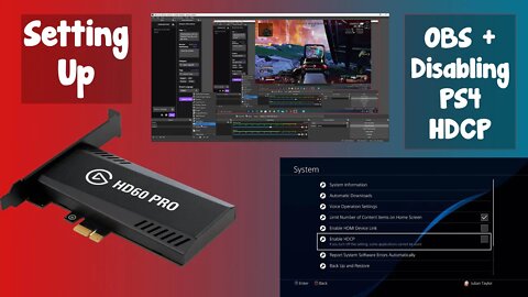 How To Install The Elgato HD60 Pro into A Windows PC, OBS Setup & PS4 HDCP Disable Tutorial