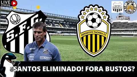 SANTOS ELIMINADO PELO TÁCHIRA NA VILA ! PÓS JOGO SANTOS X DEPORTIVO TACHIRA