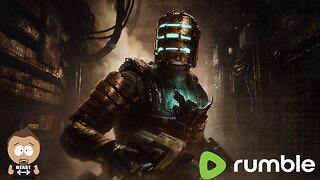 RUMBLE: Let's Play Some: DEAD Space (2008) Part 3