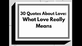 30 Quotes About Love: What Love Really Means