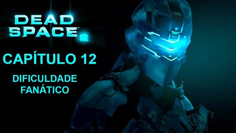 Dead Space 2 - [Capítulo 12] - Dificuldade Fanático - 1440p