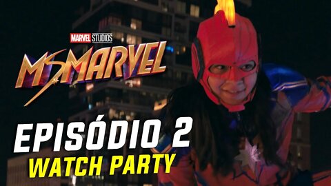 MS. MARVEL: EPISÓDIO 2 COMPLETO | WATCH PARTY
