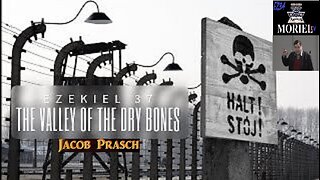 The Valley of The Dry Bones - Ezekiel 37 - Jacob Prasch