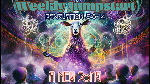 A New Song - Revelation 5:8-14
