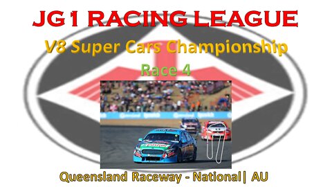 Race 4 | JG1 Racing League | V8 Super Cars Championship | Queensland Raceway - National | AU