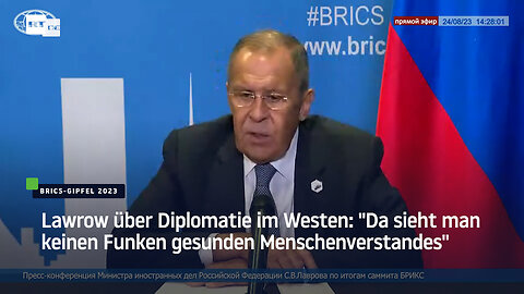 Lawrow über Diplomatie im Westen: "Da sieht man keinen Funken gesunden Menschenverstandes"