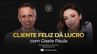 Cliente Feliz Dá Lucro - Podcast Líder de Elite com Gisele Paula, cofundadora do Reclame Aqui