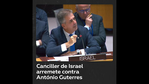 “¿En qué mundo vive usted?“: Canciller de Israel arremete contra el Secretario General de la ONU