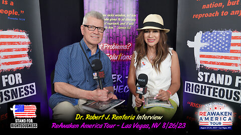 ReAwaken America Las Vegas Interview With Dr. Robert J. Renteria (8/26/23)