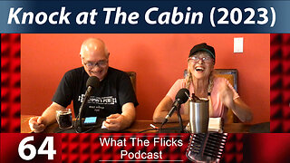 WTF 64 “Knock at the Cabin” (2023)