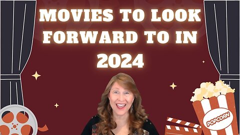 Movies to Look Forward to in 2024 by Movie Review Mom!