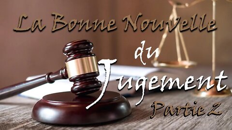 La Bonne Nouvelle du Jugement (Partie 2) - Olivier Dubois