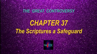 The Great Controversy - CHAPTER 37