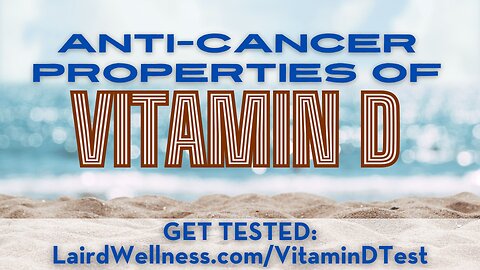 Anti-Cancer Properties of Vitamin D