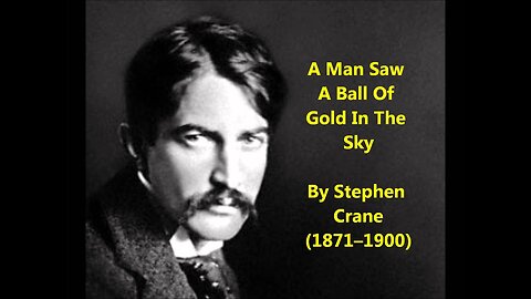 Poem: A Man Said to the Universe by Stephen Crane