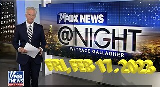 Fox News @ Night 02-17-2023