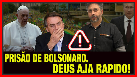 O Plano para PRENDER Bolsonaro! DEUS AJA RÁPIDO