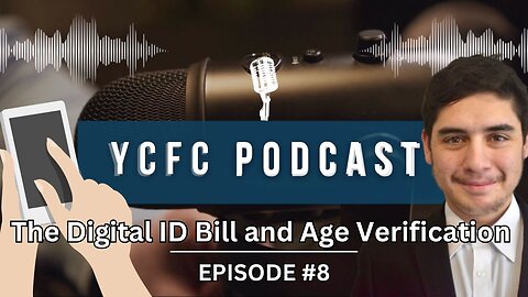 Ep17: The Digital ID Bill and Age Verification, Preview, @Young Conservatives for Christ