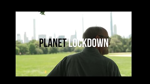 🌎 "Planet Lockdown" A Documentary About the Fraudulent Pandemic, How it Was Created and Who the Perpetrators Are