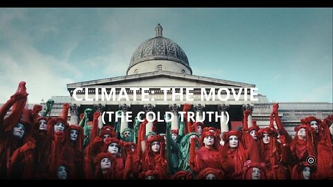 Climate The Movie (The Cold Truth) - Updated in 4K