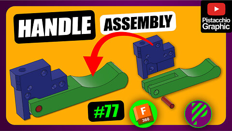 #77 Handle Assembly Step 2/2 | Fusion 360 | Pistacchio Graphic