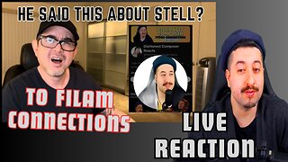 Live Reaction to Filam Connections & Stell Commentors