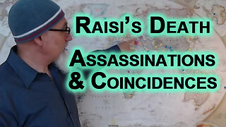 Iranian President’s Helicopter Crash: Ebrahim Raisi, Assassinations & Coincidences, Mossad & CIA