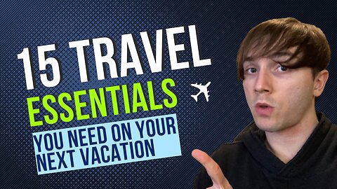 Travel Essentials Checklist | 15 Items You Need On Your Next Vacation