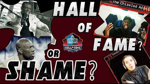 Is NFL Hall of Fame Tainted? Chiseled Adonis & VonAllen | Terrell Owens Controversy | Moss & Eli