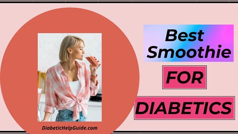 Best Smoothie for Diabetics