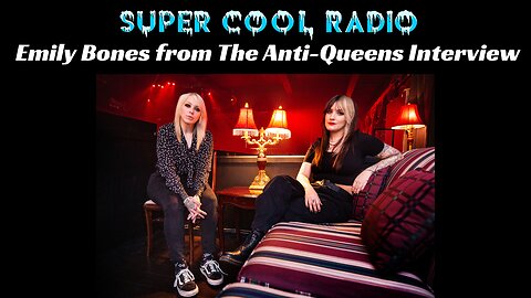 Emily Bones from The Anti-Queens Super Cool Radio Interview