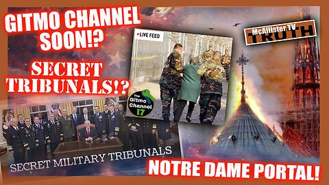 GITMO CHANNEL! NOTRE DAME PORTAL! SCHUMANN RESONANCE! CHRISTMAS SURPRISE?!