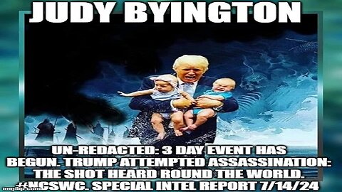 Judy Byington: Trump Attempted Assassination: The Shot Heard Round the World.