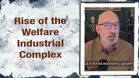 Rise of the Welfare Industrial Complex