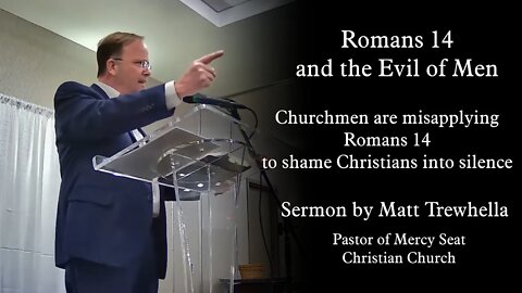 Romans 14 and The Evil of Men