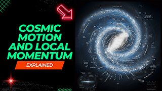 "Exploring the Cosmic Dance: Understanding Cosmic Motion and Local Momentum"