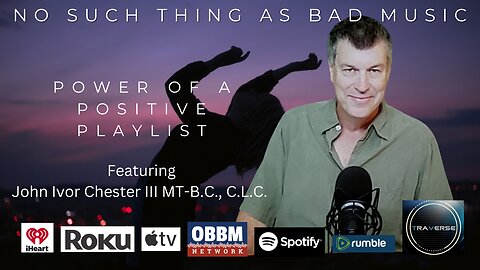 No Such Thing As Bad Music - Power of a Positive Playlist TV