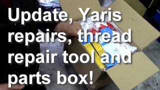 Update! Yaris, Thread repair tool, and unboxing LR Direct parts!