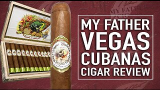 My Father Don Pepin Vegas Cubanas Cigar Review