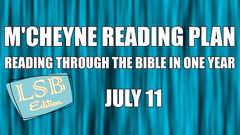 Day 192 - July 11 - Bible in a Year - LSB Edition