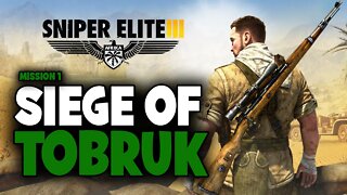 Sniper Elite 3 - Afrika / Mission 1 - Siege of Tobruk