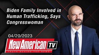 The New American | Biden Family Involved in Human Trafficking, Says Congresswoman