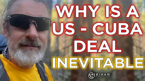Why Is a US - Cuba Deal Inevitable? || Peter Zeihan