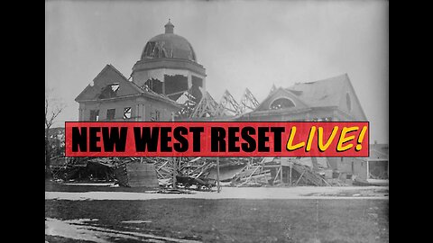 The Great Halifax Reset of 1917: New West Reset LIVE! 30 #reset #mudflood #oldworld #tartaria