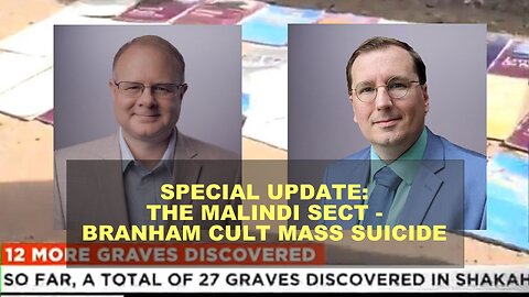 Malindi Sect: Branham Cult Mass Suicide - SPECIAL UPDATE