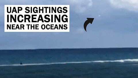 Caught on Tape 2023, UFO 2023, UAP UFO Sightings Increasing Near The Oceans