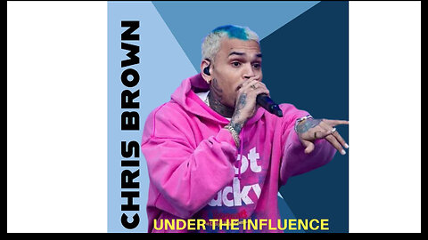 Chris Brown - Under The Influence(Lyrics